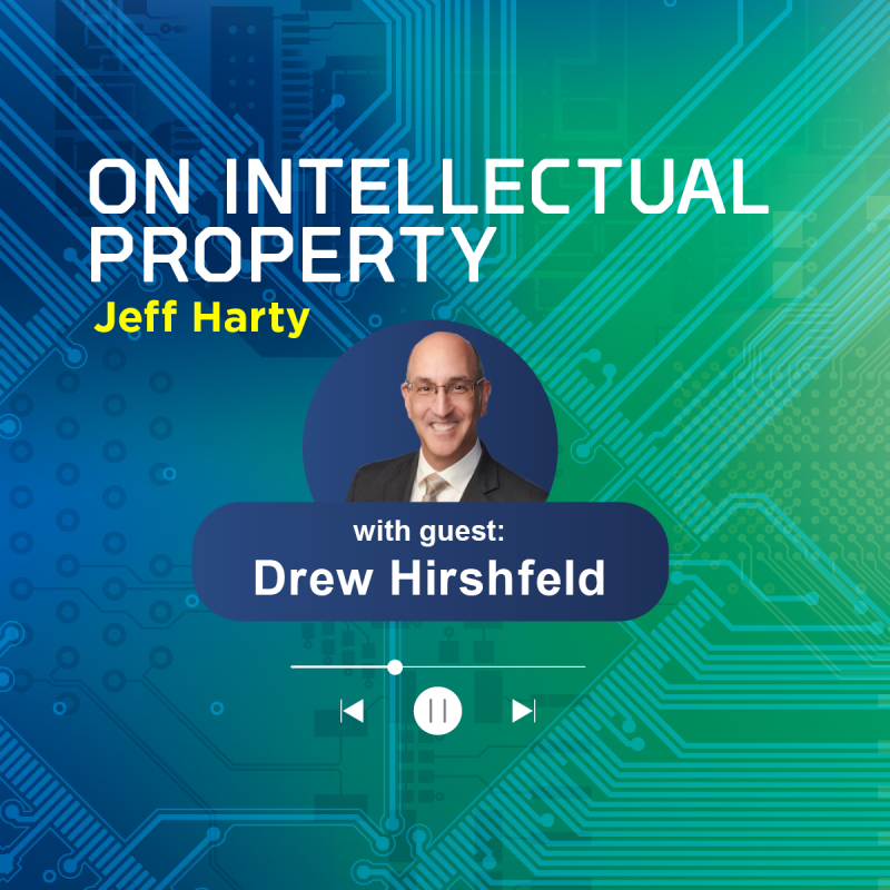 The Importance and Future of the USPTO with Drew Hirshfeld